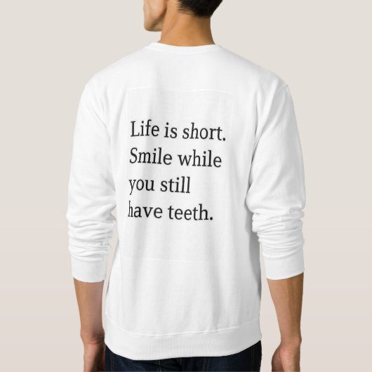 smile while u still have teeth Moncluzy merch スウェットシャツ (裏面)