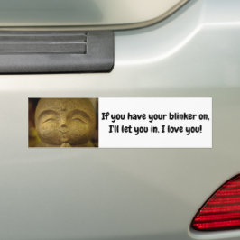 Smiling Buddha If You Use Your Blinker I Love You バンパーステッカー