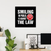 Smiling in Public is Against the Law ポスター (ホームオフィス)