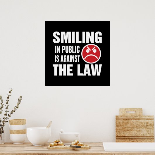 Smiling in Public is Against the Law ポスター (キッチン)