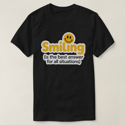 Smiling Quote T-Shirt – Positive Vibes tee Tシャツ (デザイン正面)