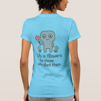 Smilo レディースTシャツ - 「人生は花を植える人のためにある」の引用 Tシャツ