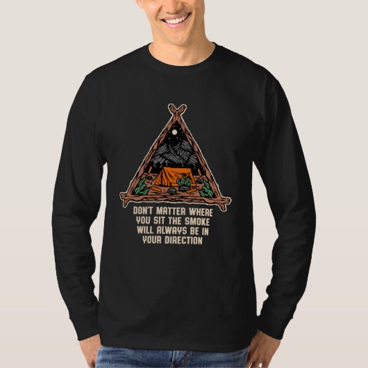 Smoke Always in Your Direction Camping Sayings Cam Tシャツ (正面)
