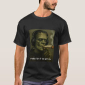Smoke 'em if ya got 'em Frankenstein Tシャツ (正面)
