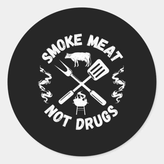 Smoke Meat Not Drugs - Rbeque Grilling Bbq Pitmast ラウンドシール (正面)