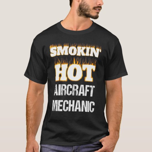 Smokin' Hot Aircraft Mechanic Career Profession Pr Tシャツ (正面)