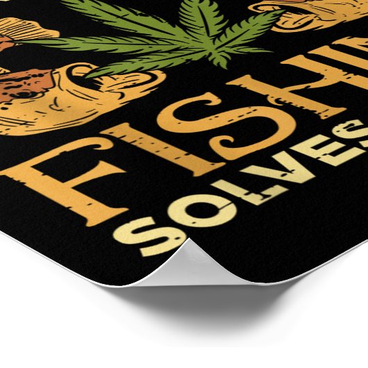 Smoking Solves Problems Fishing Weed Stoner Pot  ポスター (角)