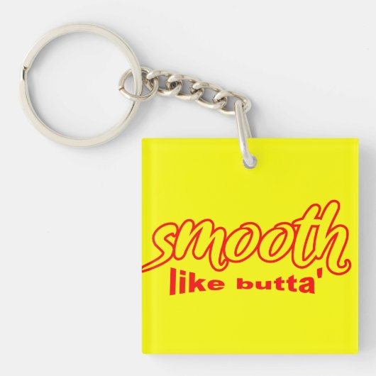 Smooth Like Butta'キーチェーン キーホルダー (正面)