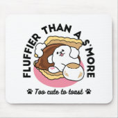 S'moreよりもフルフィファ – かわいい犬とデザートパン マウスパッド (正面)