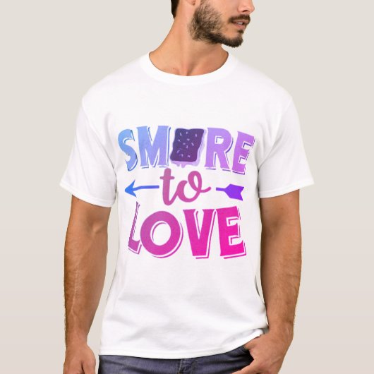 Smore to love motivate  tシャツ (正面)