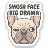 Smush Face Big Drama Funny French Bulldog Design シール (正面)