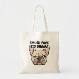 Smush Face Big Drama Funny French Bulldog Design トートバッグ
