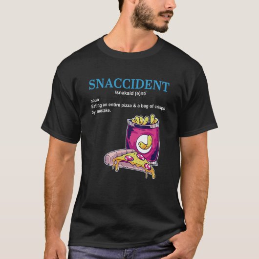 Snaccident  Food Pizza Diet Gym Fat Apparel Tシャツ (正面)