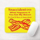 Snaccident (N)何が起こもしるの食べは私のベーコン# マウスパッド (マウス)