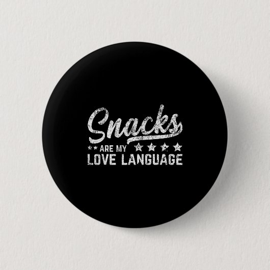 Snacks Are My Love Language Valentine Day Food Lov 缶バッジ (正面)