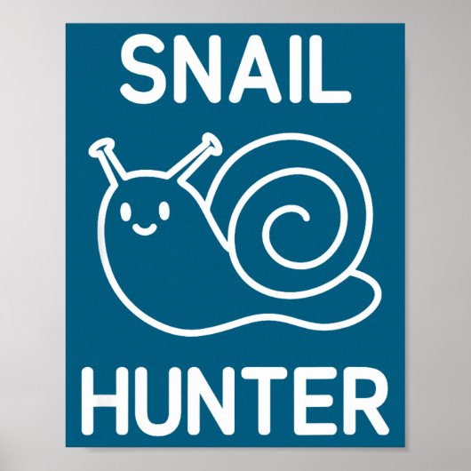Snail Hunter, Funny, Jokes, Sarcastic  ポスター (正面)