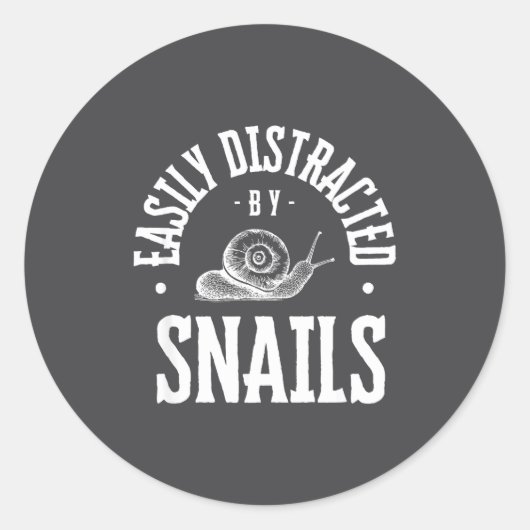 Snail Lover Easily Distracted By Snails, Funny Sna ラウンドシール (正面)