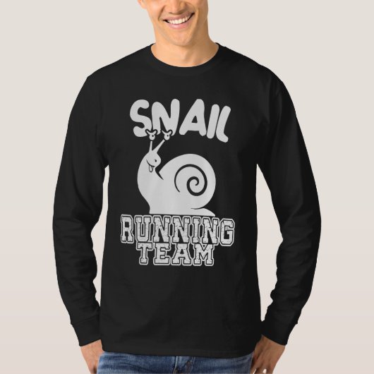 Snail Running Team  Sarcastic Runners Workout Lazy Tシャツ (正面)