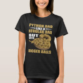 Snake Python Dad Bigger Banana Ball Python Tシャツ (正面)