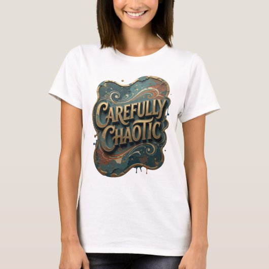 Snappy Gold CAREFULLY CHAOTIC 3Dテキストアート v2 Tシャツ (正面)
