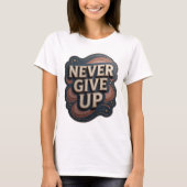 Snappy Gold NEVER GIVE UP Statement Tee Tシャツ (正面)