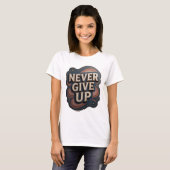 Snappy Gold NEVER GIVE UP Statement Tee Tシャツ (正面フル)