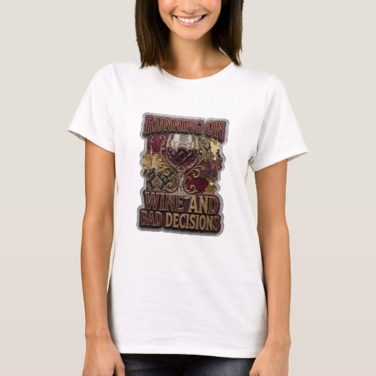Snappy Gold RUNNING ON WINE AND BAD DECISIONS v2 Tシャツ (正面)