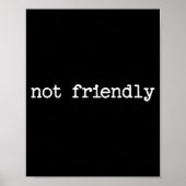 Snarky Sarcastic Quote Saying Gift Not Friendly  ポスター (正面)