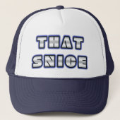 Snarky "That is Nice" Trucker Hat キャップ (正面)