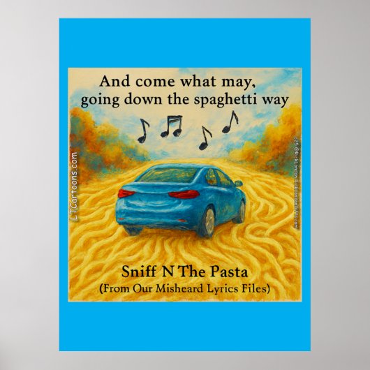  “Sniff N The Pasta Spaghetti Way Misheard Lyrics ポスター (正面)