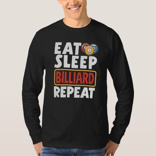 Snooker Player Pool Eat Sleep Billiard Repeat Tシャツ (正面)