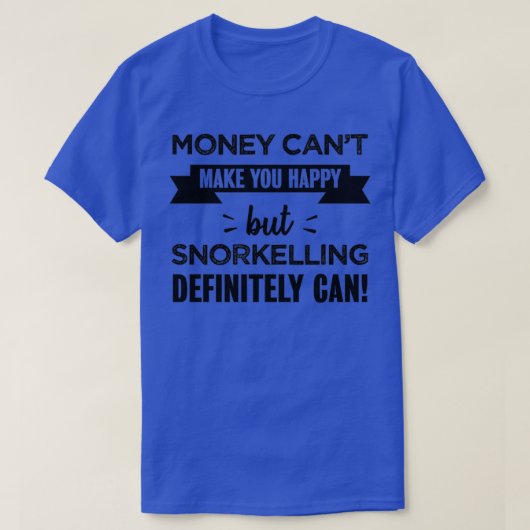 Snorkelling makes you happy Funny Gift 1 Tシャツ (デザイン正面)