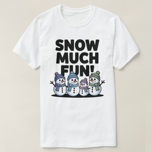 Snow Much Fun Snowman T-Shirt Tシャツ (デザイン正面)