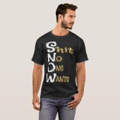 SNOW No One Wants Acronym Winter Weather Forecast Tシャツ (正面フル)