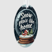 Snow Place Like Home ホリデークォート オーナメント (正面)