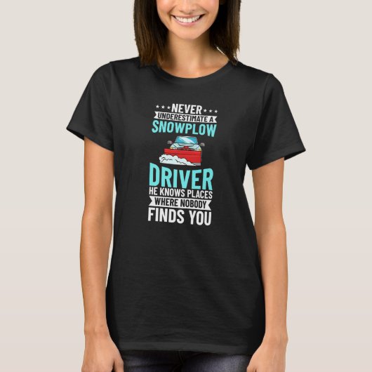 Snow Plow Tractor Machine Truck Shovel Driver Snow Tシャツ (正面)