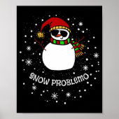 Snow Problemo Funny Christmas Snowman  ポスター (正面)