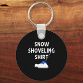 Snow Shoveling Shirt Snow Clearing Funny Winter Sn キーホルダー (正面)