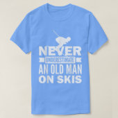Snow Skiing Never Underestimate An Old Man Winter  Tシャツ (デザイン正面)