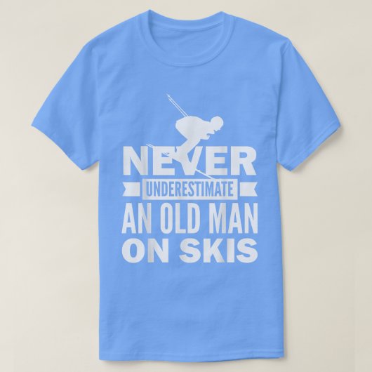 Snow Skiing Never Underestimate An Old Man Winter  Tシャツ (デザイン正面)