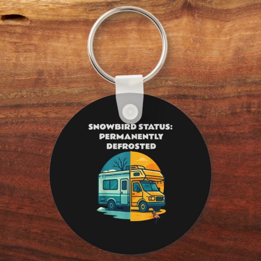 Snowbird Status Permanently Defrosted Rv Camng Ret キーホルダー (正面)