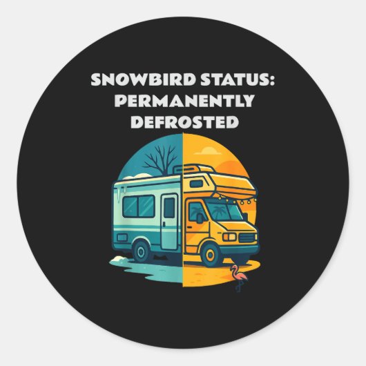 Snowbird Status Permanently Defrosted Rv Camng Ret ラウンドシール (正面)