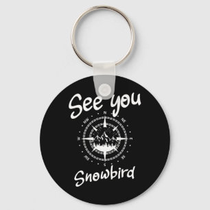 Snowbird Usa Vacation Ski Compであなたを見る キーホルダー
