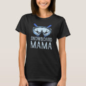 Snowboard Mama Slopes Snowboarder Snowboarding Win Tシャツ (正面)
