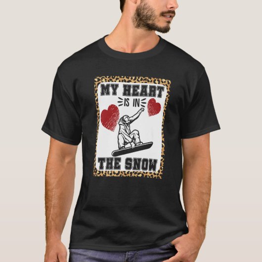 Snowboarding Leopard Cheetah My Heart Is In The Sn Tシャツ (正面)