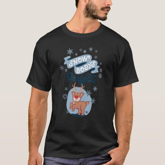 Snowbody's Perfect Silly Winter Pun Tシャツ (正面)