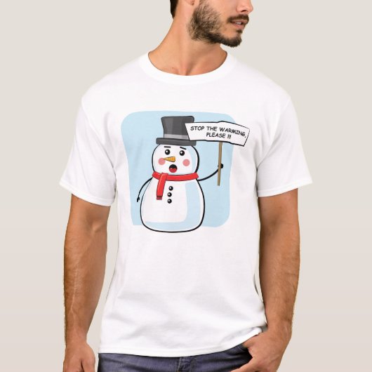 Snowman Activism Protest - Stop The Warming  Tシャツ (正面)