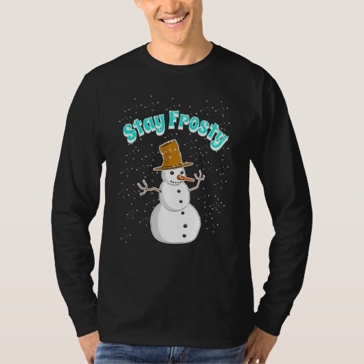 Snowman With Snowing Snowflakes Will Stay Frosty I Tシャツ (正面)