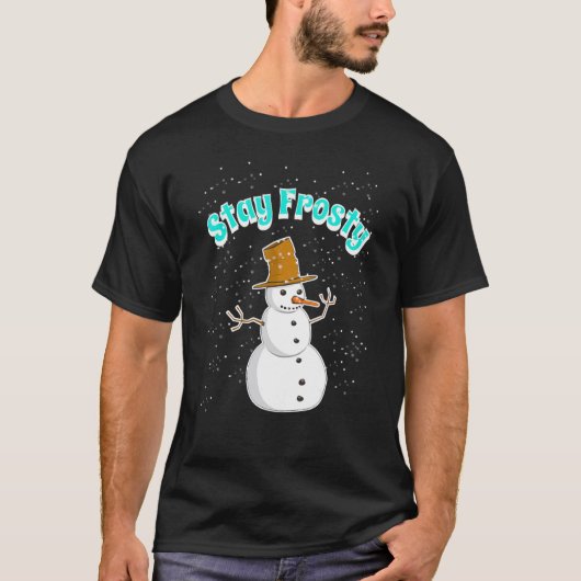 Snowman With Snowing Snowflakes Will Stay Frosty I Tシャツ (正面)