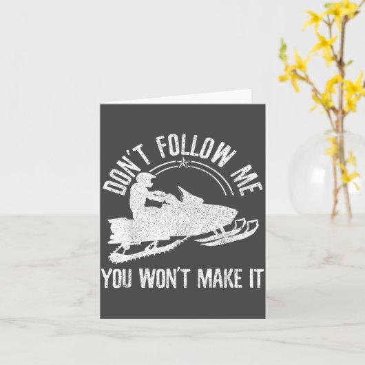 Snowmobile - Don't Follow Me Funny Saying Motor Sl カード (黄色い花)